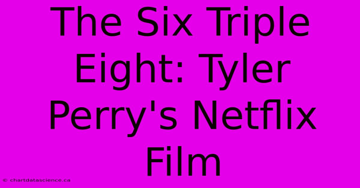 The Six Triple Eight: Tyler Perry's Netflix Film