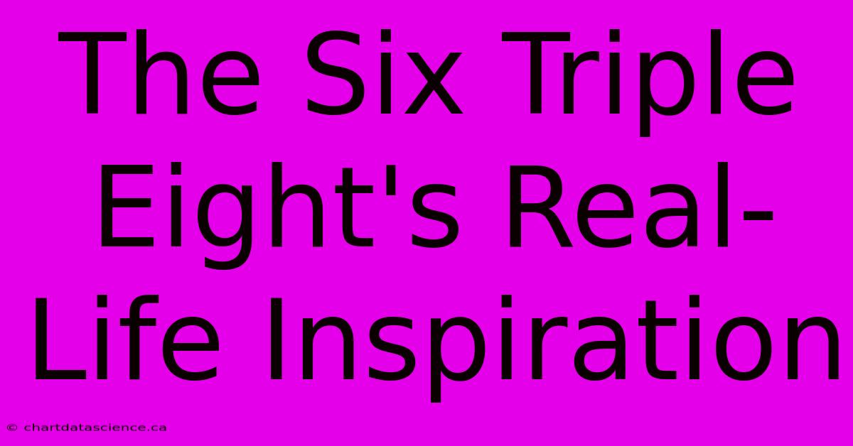 The Six Triple Eight's Real-Life Inspiration