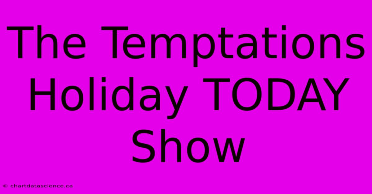 The Temptations Holiday TODAY Show