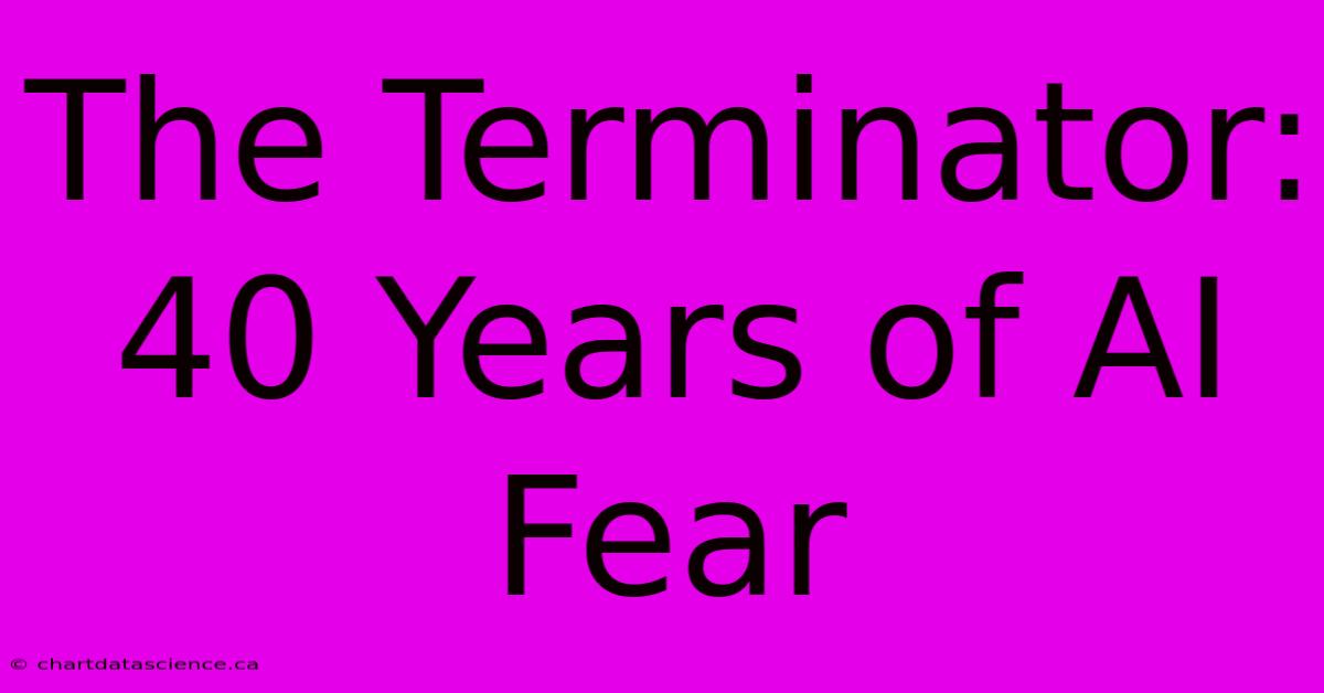 The Terminator: 40 Years Of AI Fear 