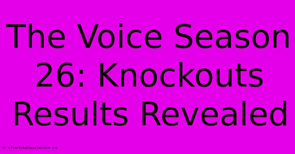 The Voice Season 26: Knockouts Results Revealed