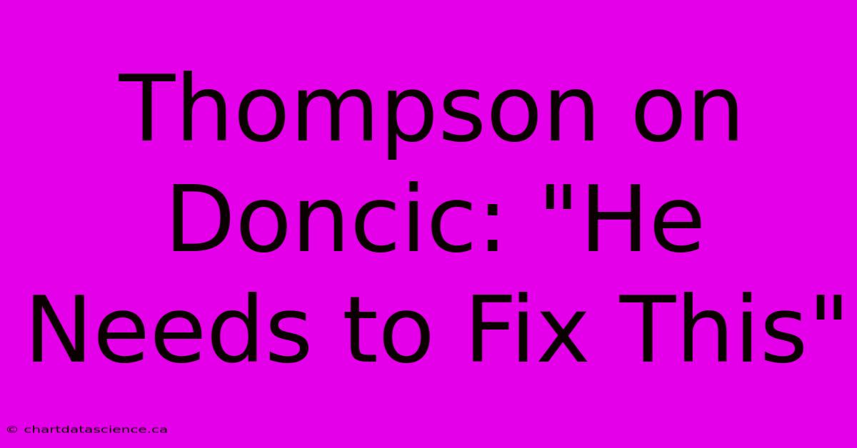 Thompson On Doncic: 