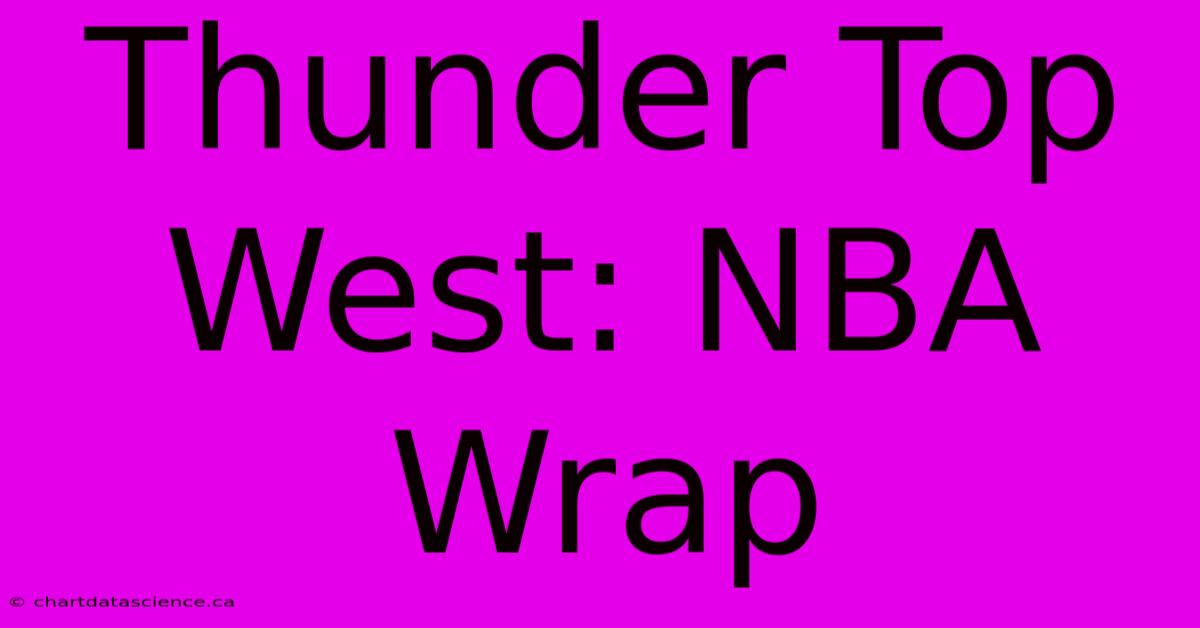 Thunder Top West: NBA Wrap