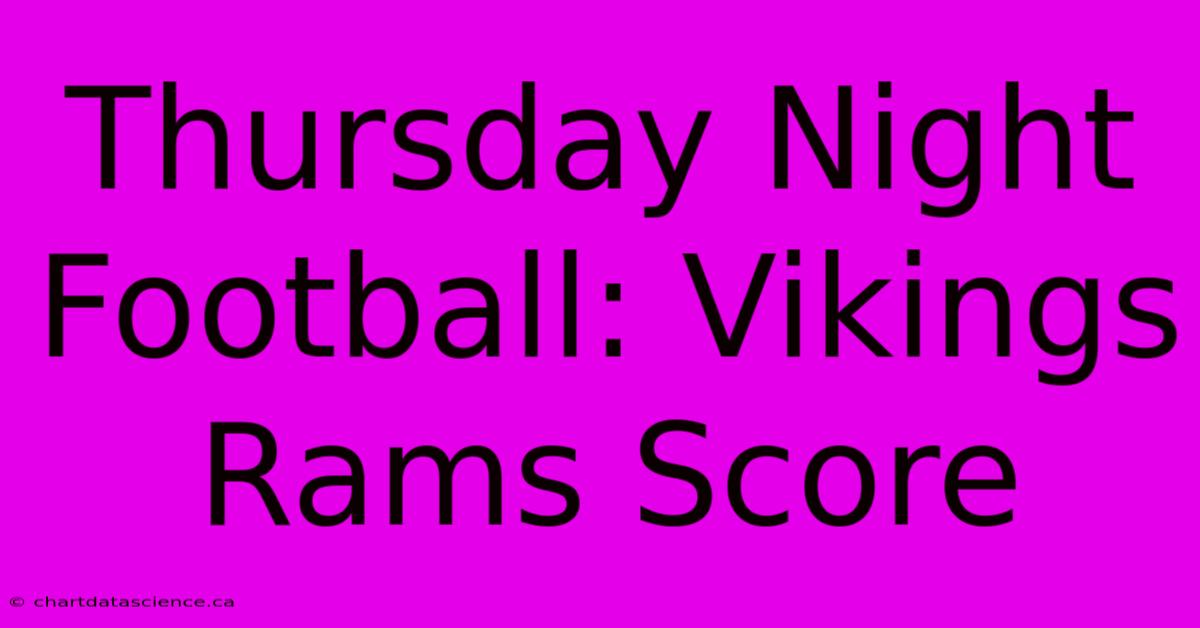 Thursday Night Football: Vikings Rams Score