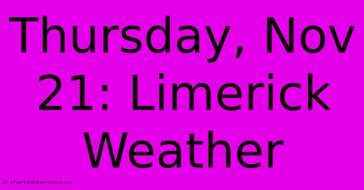 Thursday, Nov 21: Limerick Weather