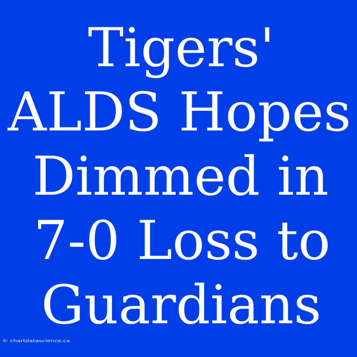 Tigers' ALDS Hopes Dimmed In 7-0 Loss To Guardians