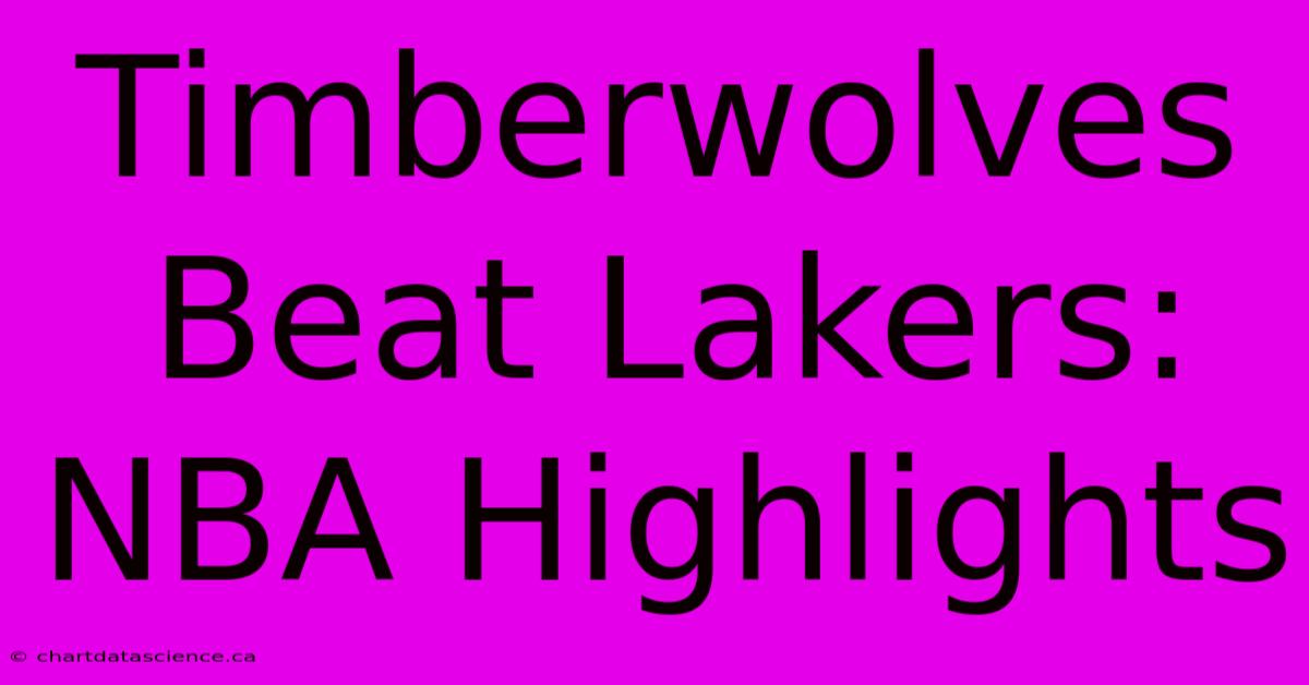 Timberwolves Beat Lakers: NBA Highlights