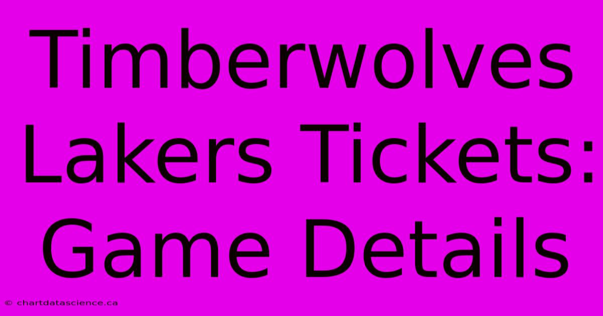 Timberwolves Lakers Tickets: Game Details