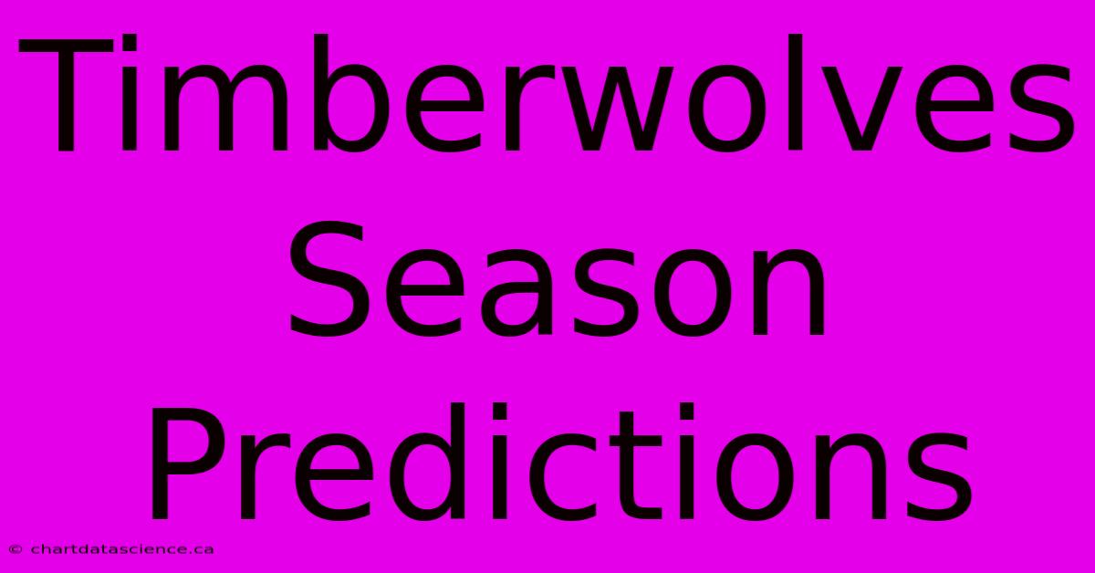 Timberwolves Season Predictions