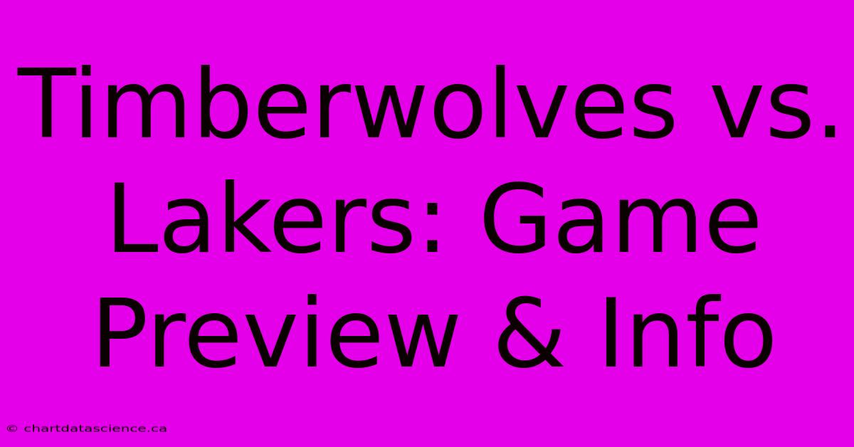 Timberwolves Vs. Lakers: Game Preview & Info