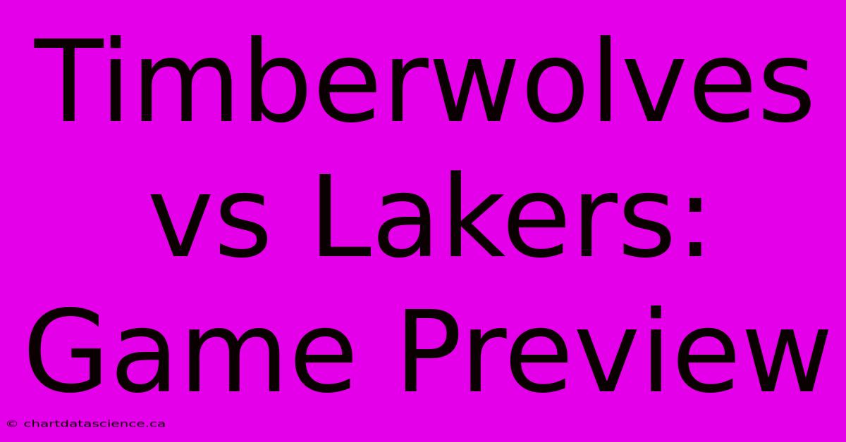 Timberwolves Vs Lakers: Game Preview