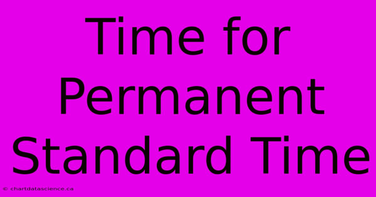 Time For Permanent Standard Time