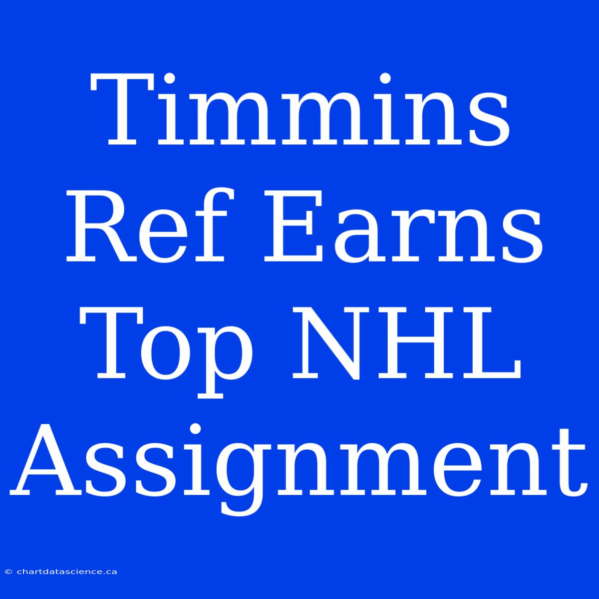 Timmins Ref Earns Top NHL Assignment