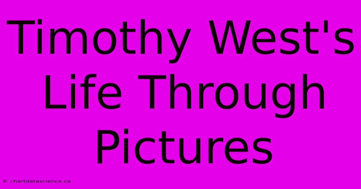 Timothy West's Life Through Pictures 