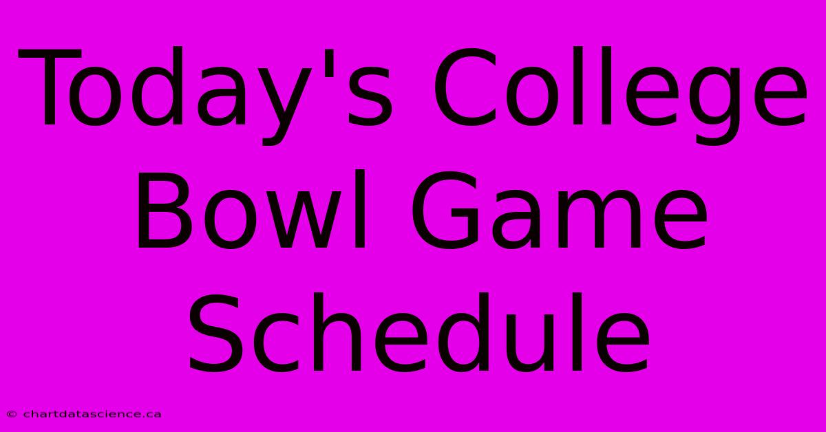 Today's College Bowl Game Schedule