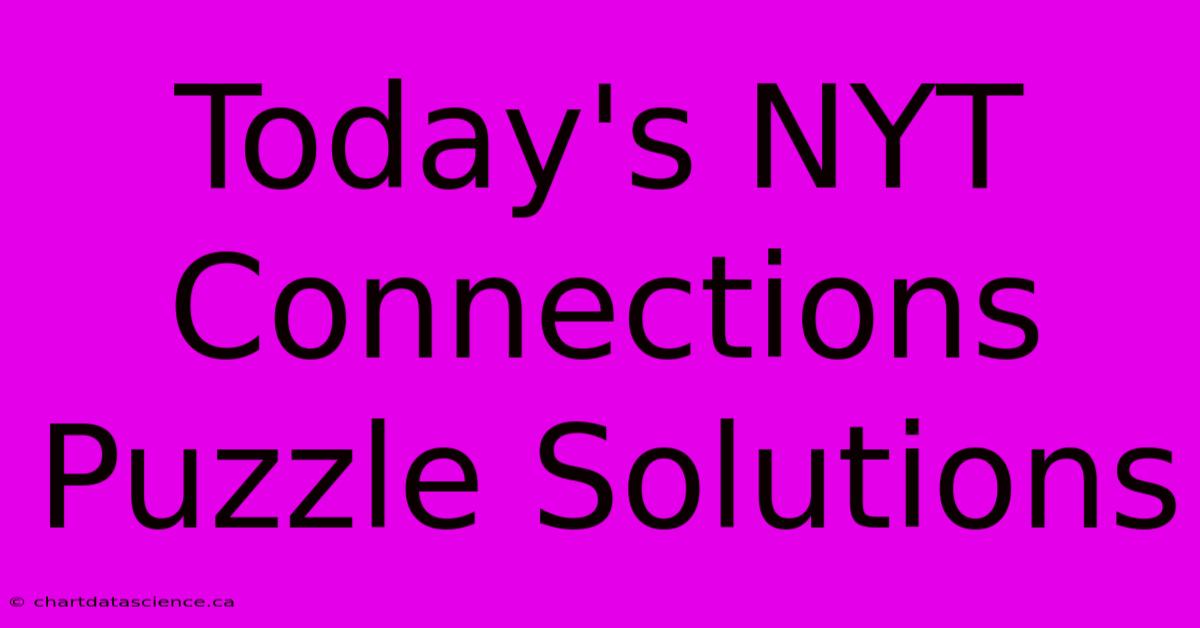 Today's NYT Connections Puzzle Solutions