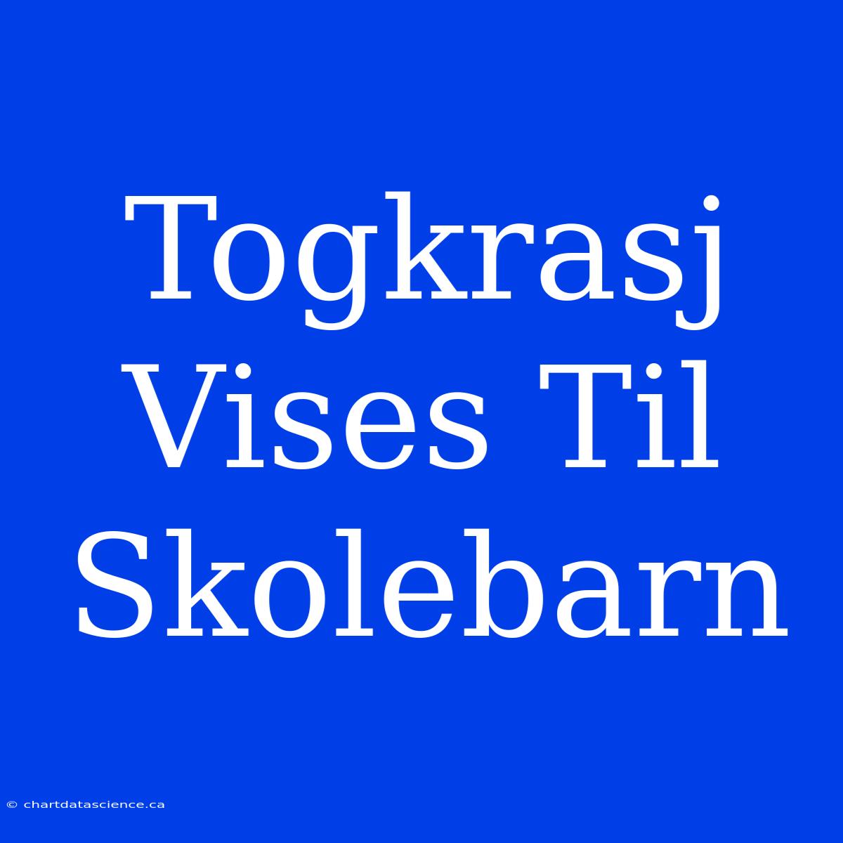 Togkrasj Vises Til Skolebarn