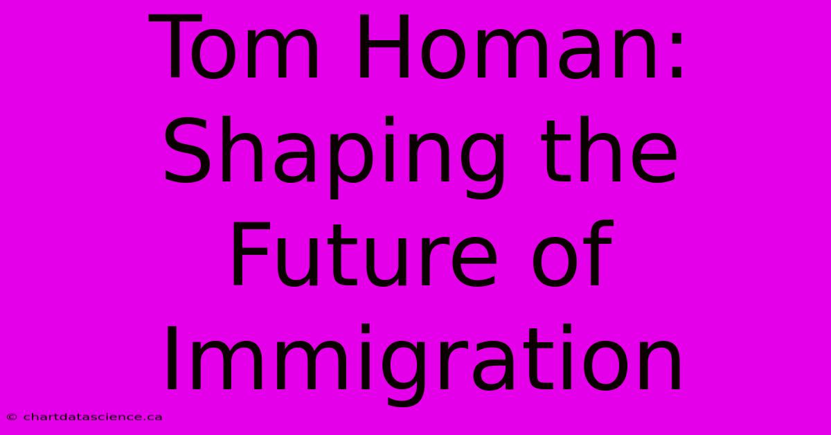 Tom Homan: Shaping The Future Of Immigration 