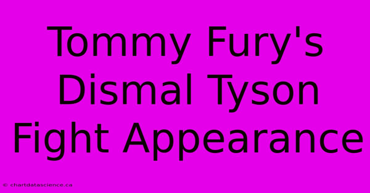 Tommy Fury's Dismal Tyson Fight Appearance