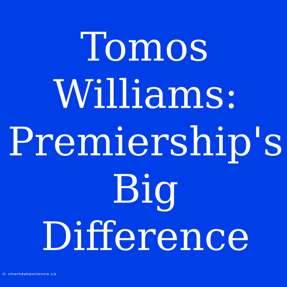 Tomos Williams: Premiership's Big Difference