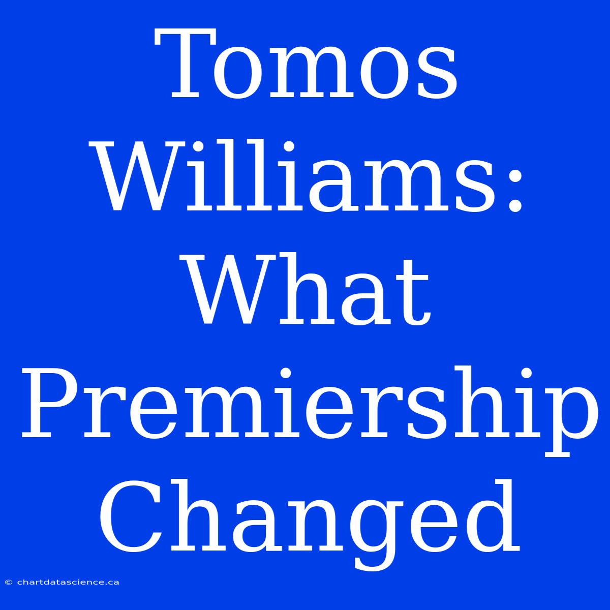 Tomos Williams: What Premiership Changed