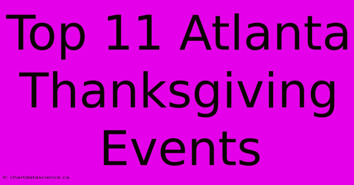 Top 11 Atlanta Thanksgiving Events