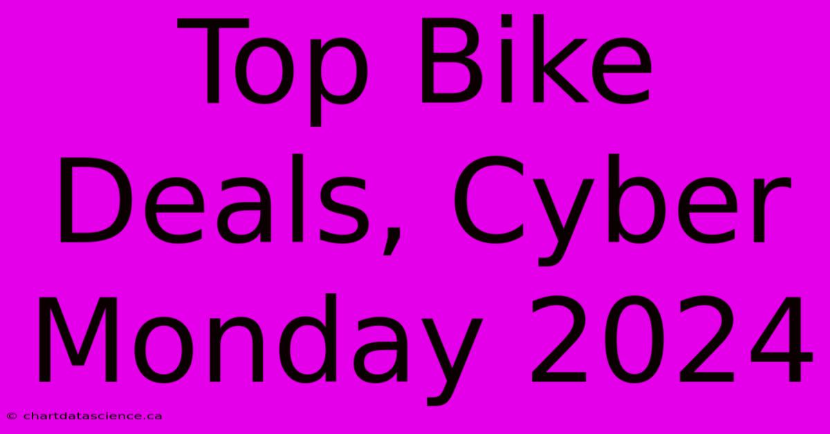 Top Bike Deals, Cyber Monday 2024