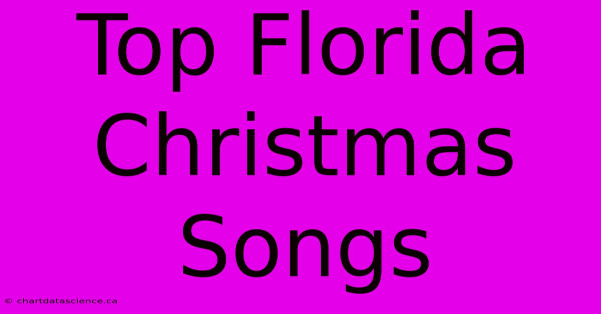 Top Florida Christmas Songs