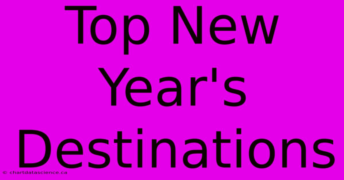 Top New Year's Destinations