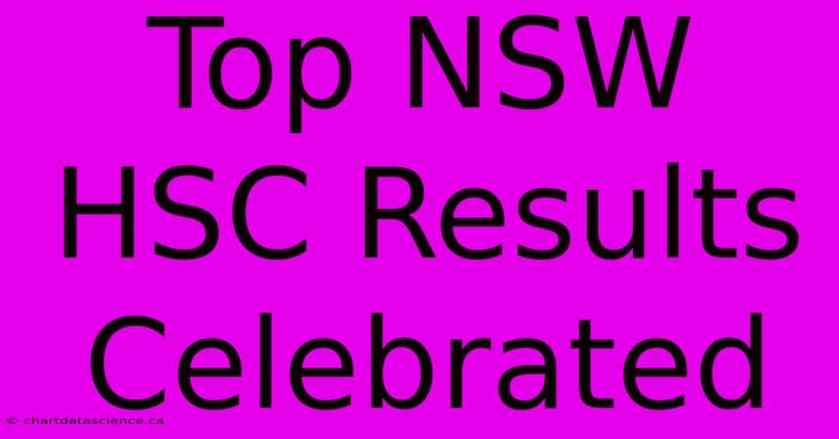 Top NSW HSC Results Celebrated