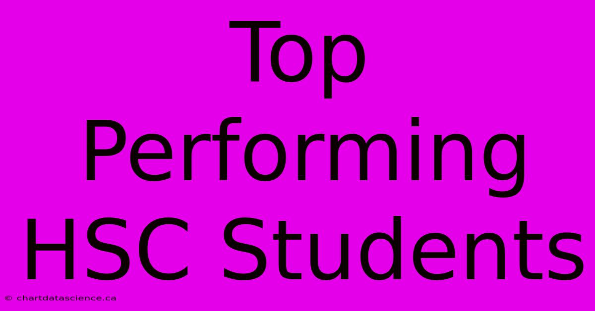 Top Performing HSC Students