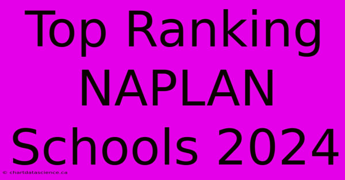 Top Ranking NAPLAN Schools 2024