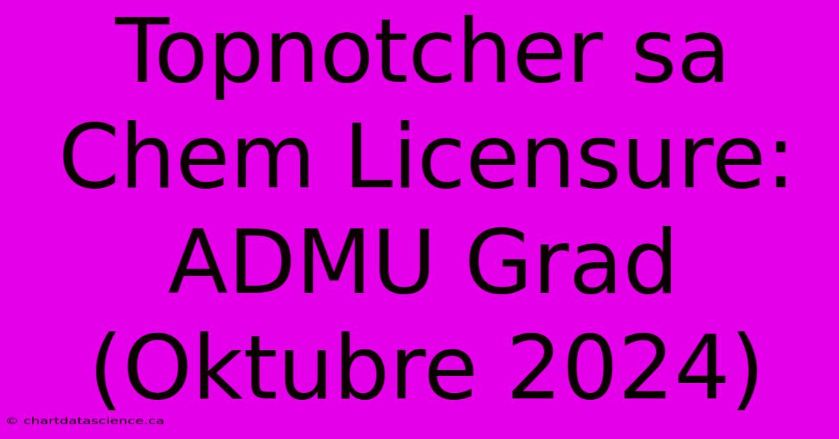 Topnotcher Sa Chem Licensure: ADMU Grad (Oktubre 2024)