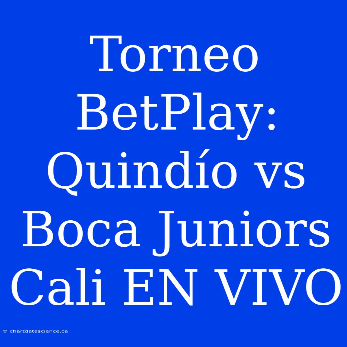 Torneo BetPlay: Quindío Vs Boca Juniors Cali EN VIVO