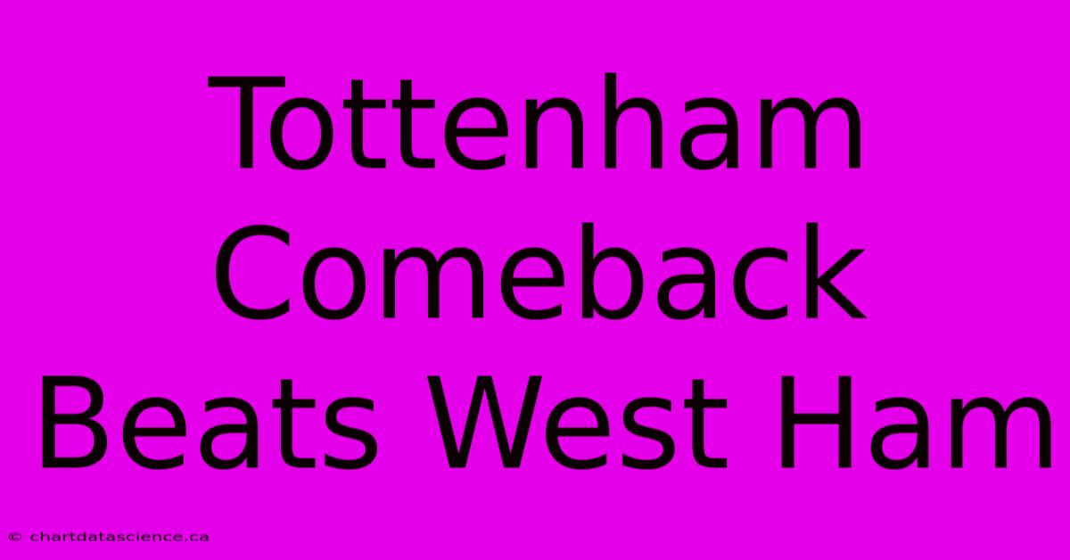 Tottenham Comeback Beats West Ham