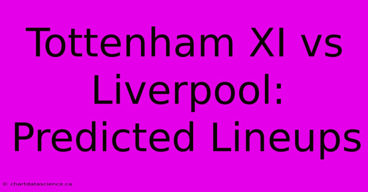 Tottenham XI Vs Liverpool: Predicted Lineups