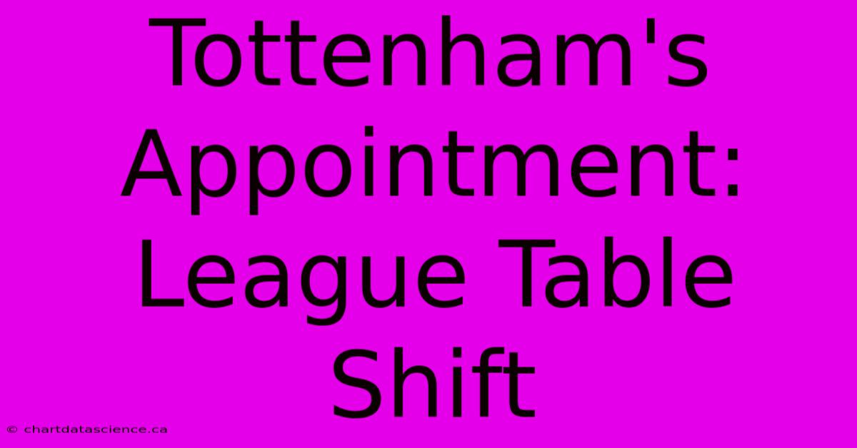 Tottenham's Appointment: League Table Shift