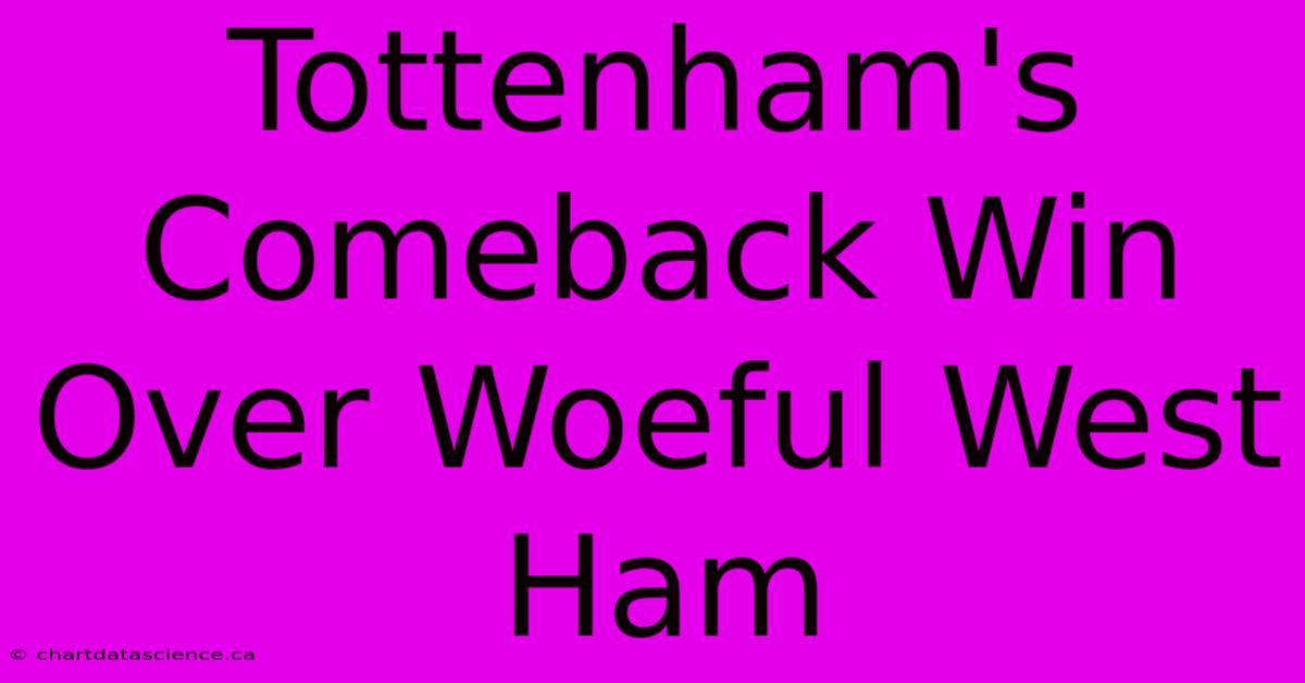 Tottenham's Comeback Win Over Woeful West Ham