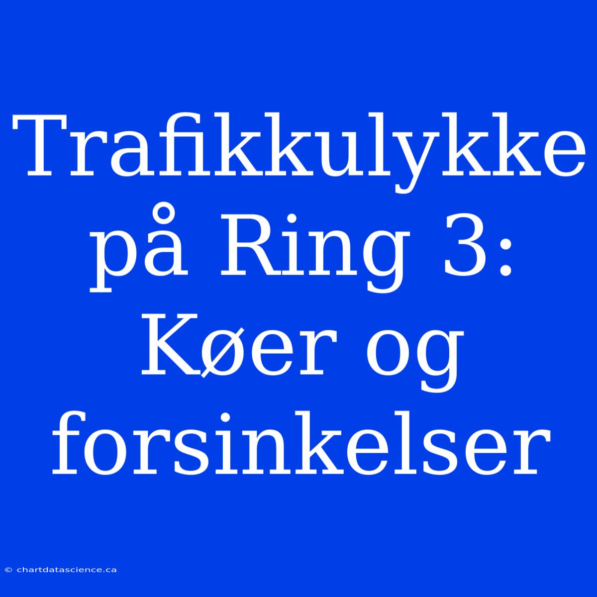 Trafikkulykke På Ring 3: Køer Og Forsinkelser