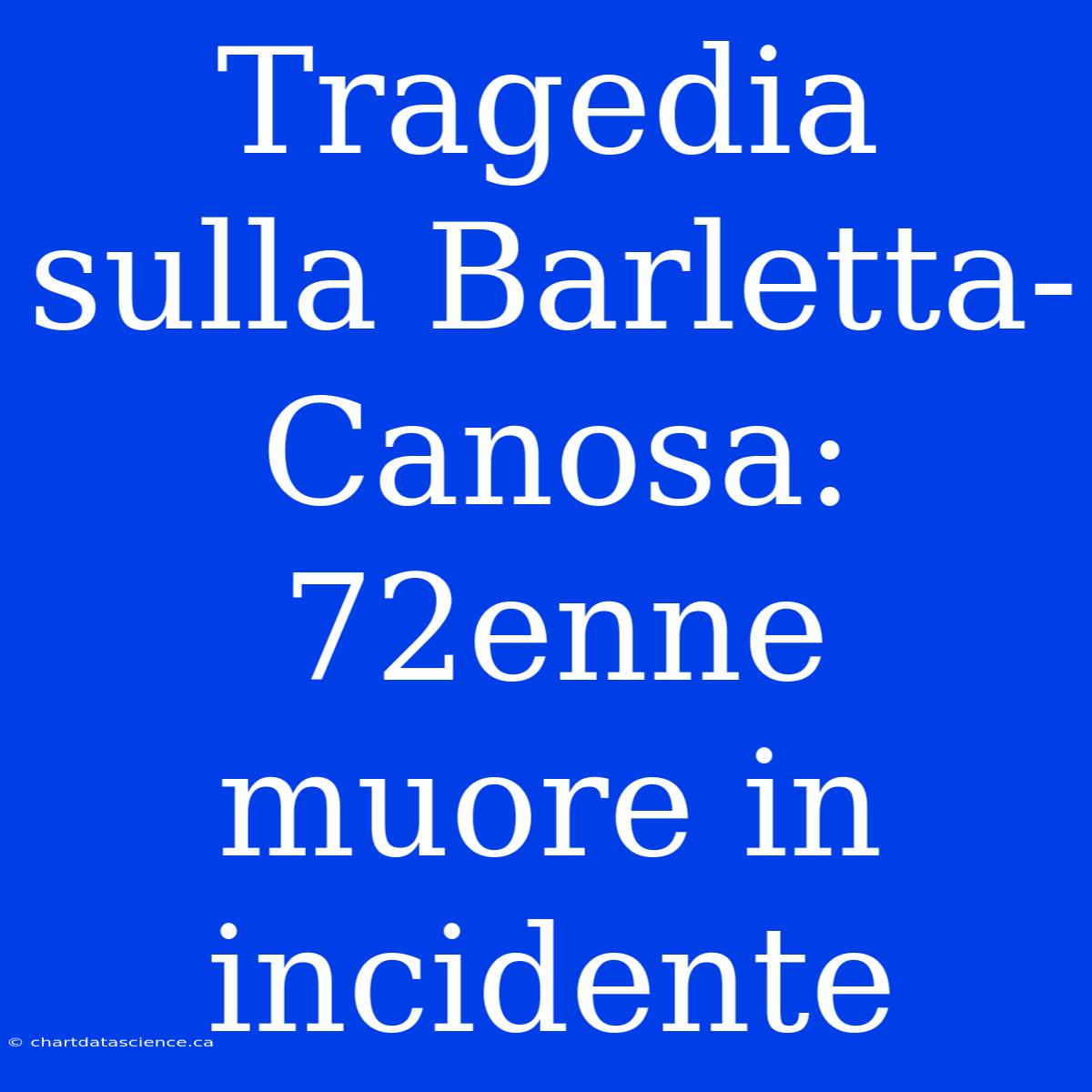 Tragedia Sulla Barletta-Canosa: 72enne Muore In Incidente