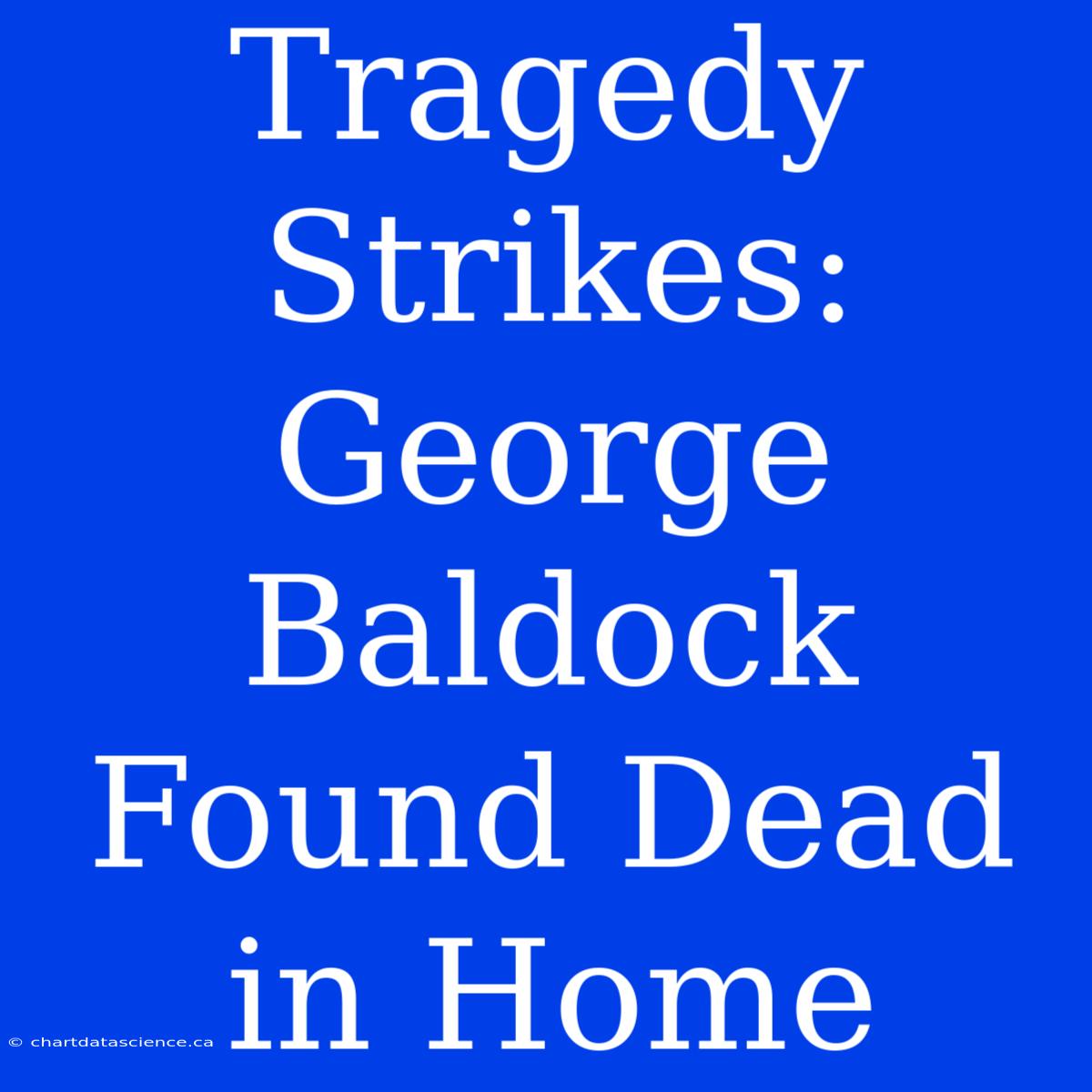 Tragedy Strikes: George Baldock Found Dead In Home