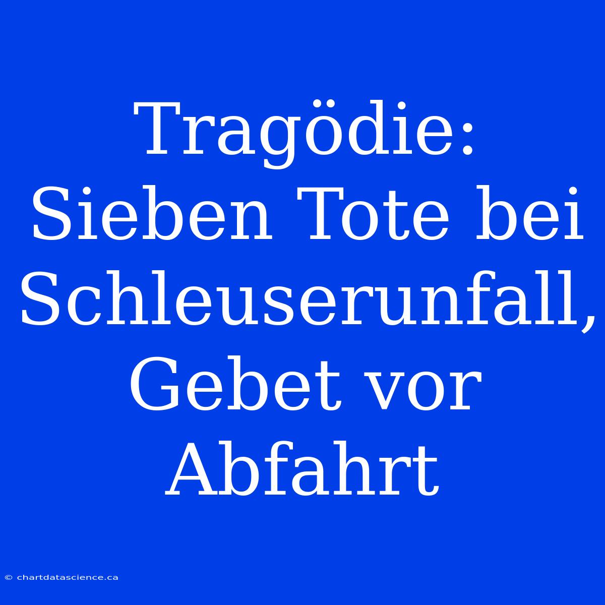 Tragödie: Sieben Tote Bei Schleuserunfall, Gebet Vor Abfahrt