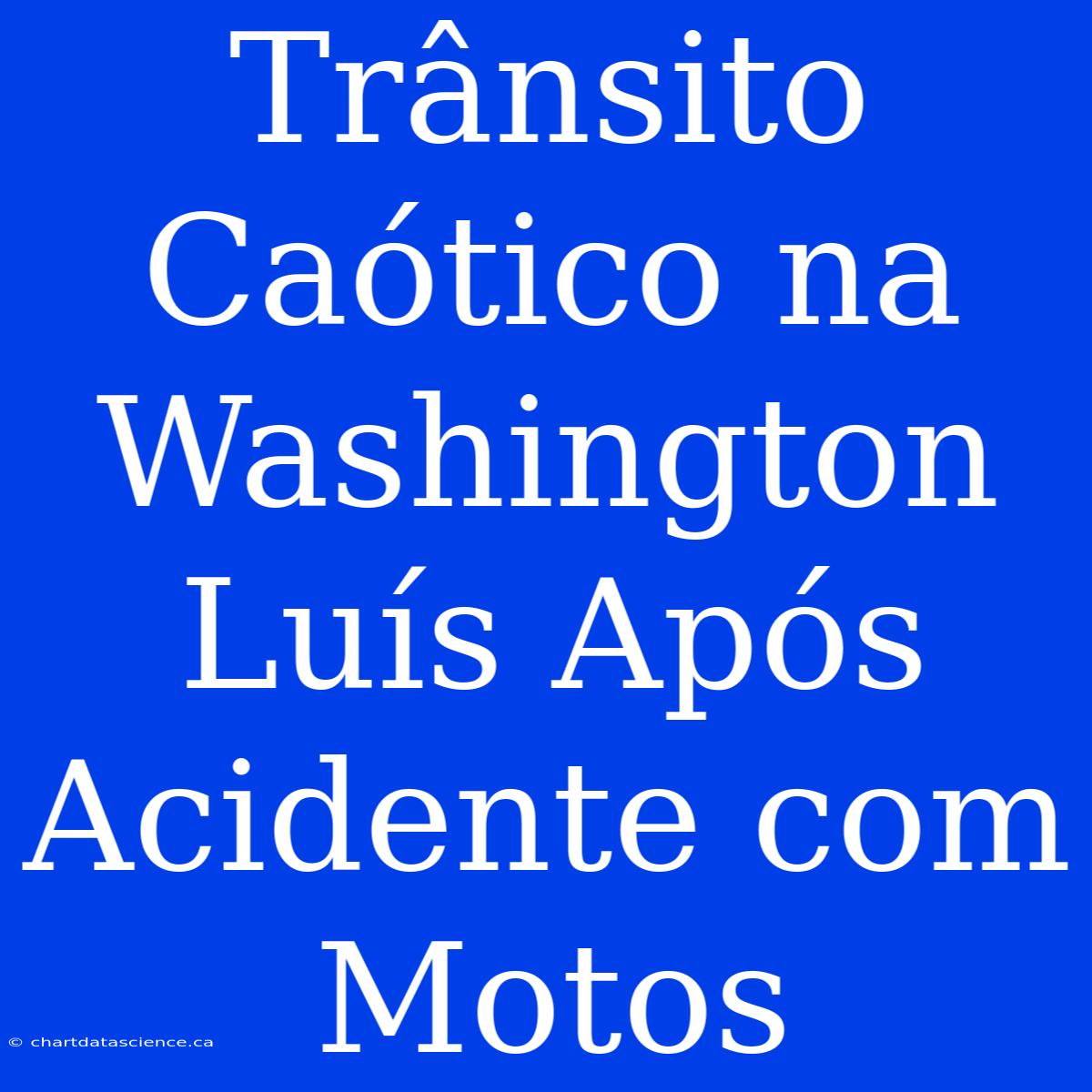 Trânsito Caótico Na Washington Luís Após Acidente Com Motos