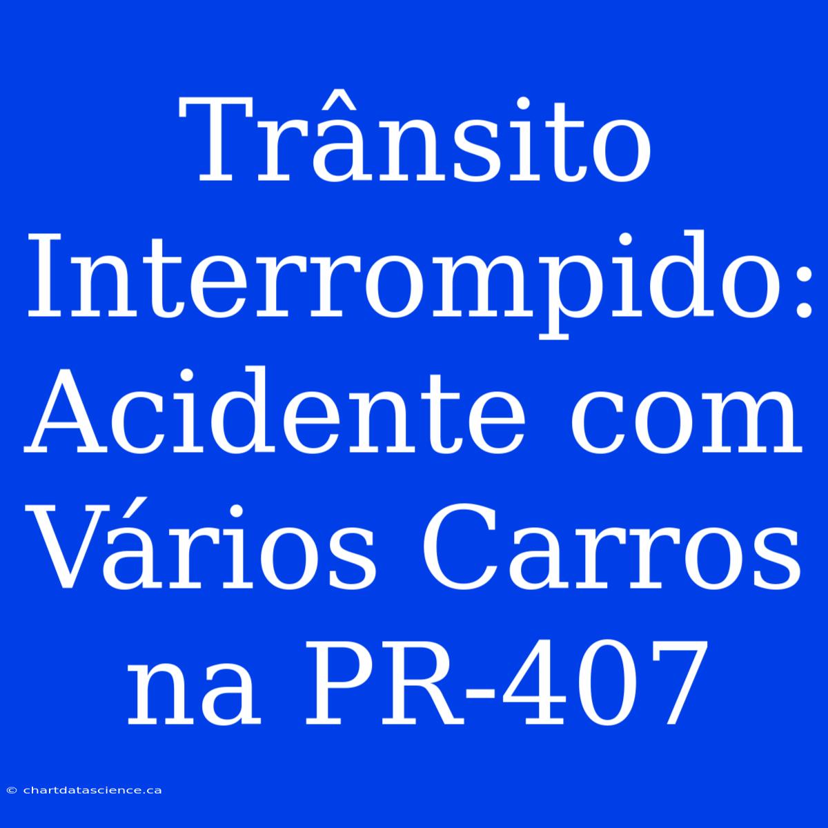 Trânsito Interrompido: Acidente Com Vários Carros Na PR-407