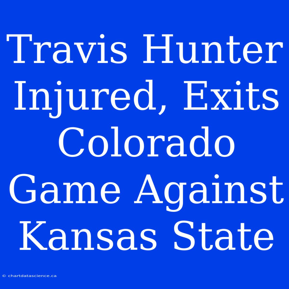 Travis Hunter Injured, Exits Colorado Game Against Kansas State