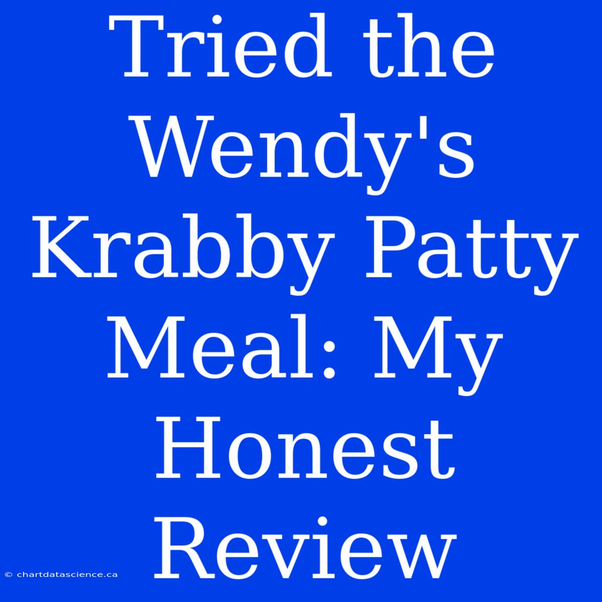 Tried The Wendy's Krabby Patty Meal: My Honest Review