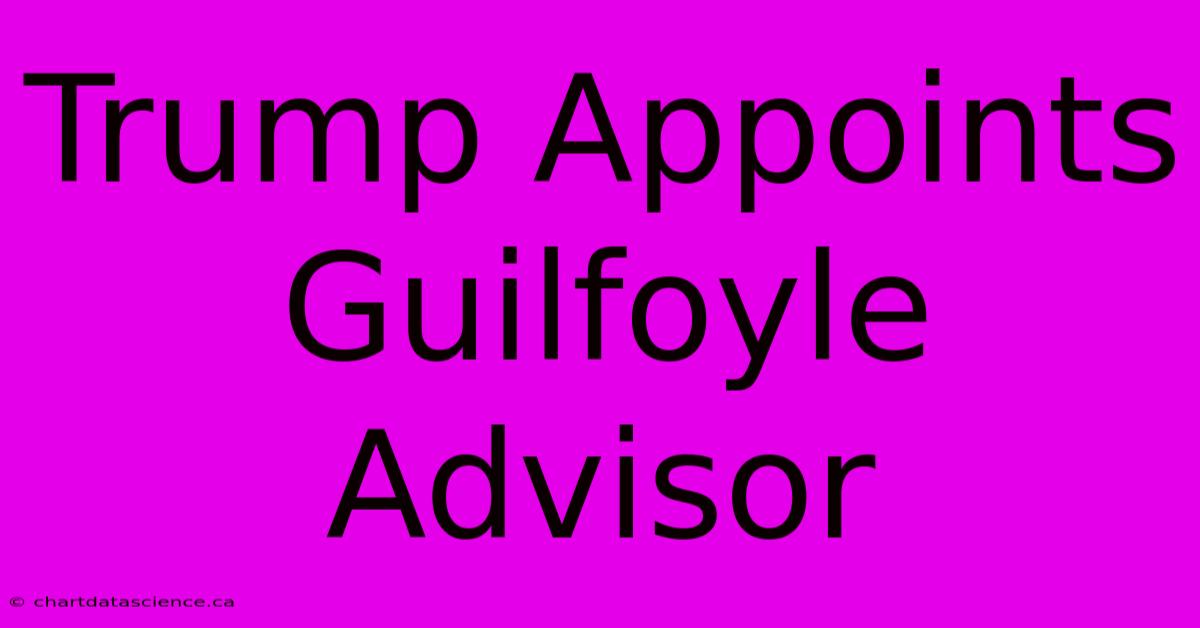 Trump Appoints Guilfoyle Advisor