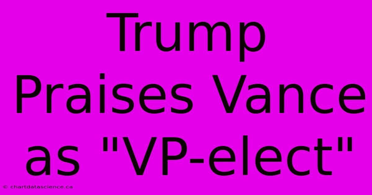 Trump Praises Vance As 