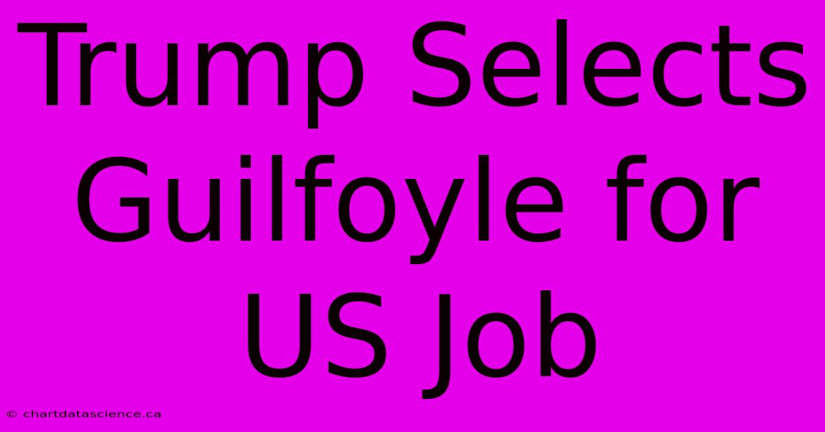 Trump Selects Guilfoyle For US Job