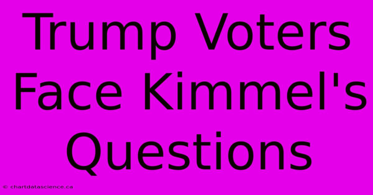 Trump Voters Face Kimmel's Questions